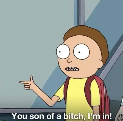 Morty says I'm in